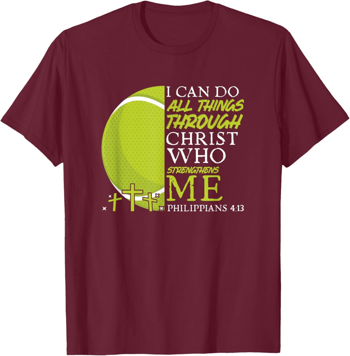 Can Do All Things Tennis Player Christian Bible Verse T-Shirt - T-Shirt | Maroon