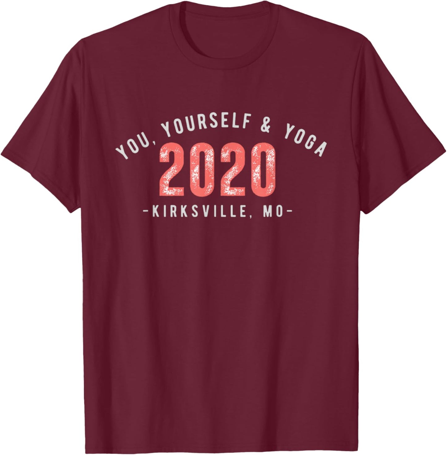 You, Yourself, and Yoga Established 2020 T-Shirt - T-Shirt | Maroon