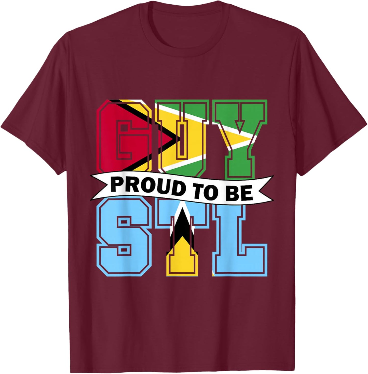 Proud to be Half Guyanese half Lucian Guyana Saint Lucia T-Shirt - T-Shirt | Maroon