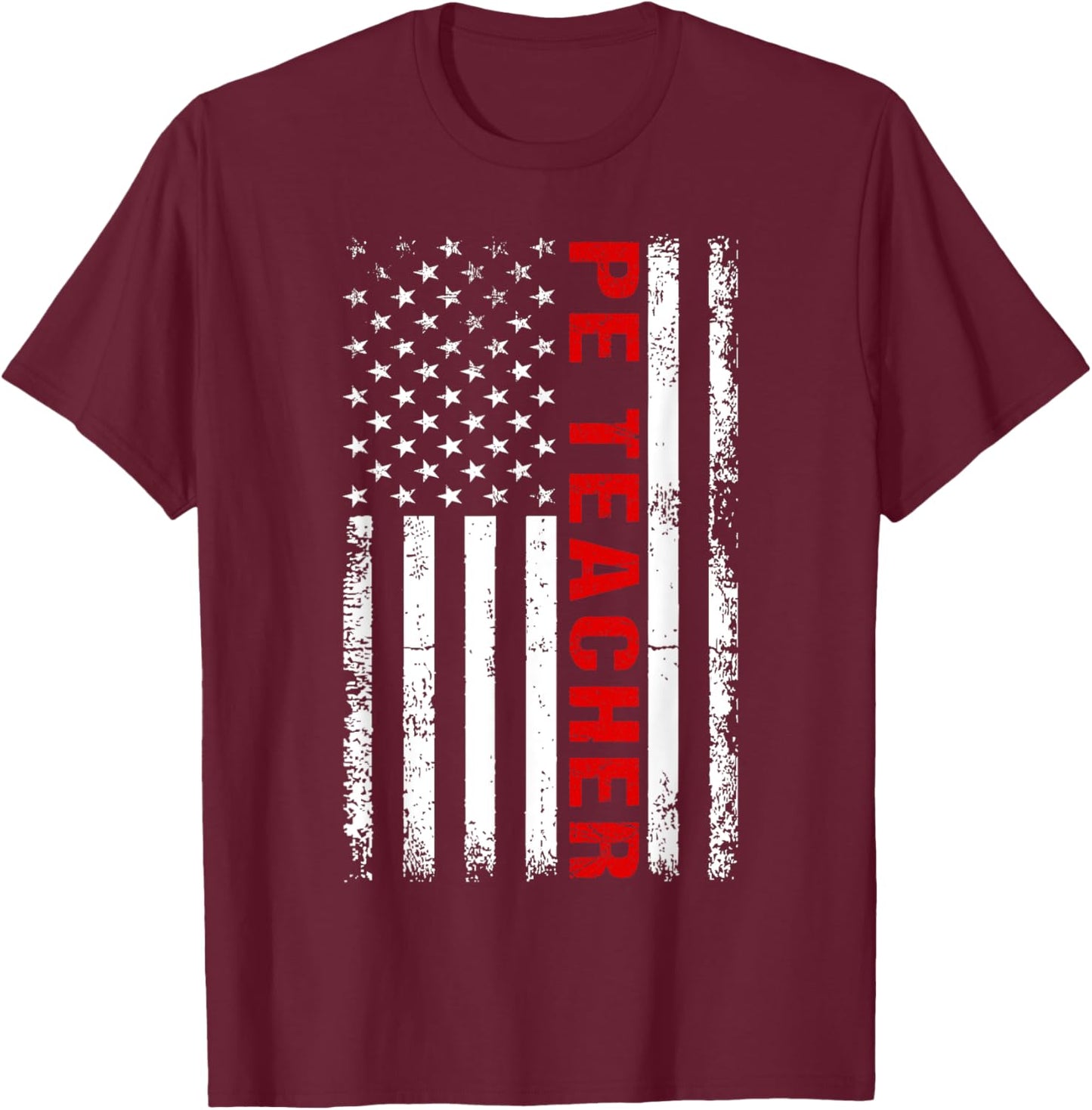 PE Physical Education Teacher P.E. USA Flag Patriot Coach T-Shirt - T-Shirt | Maroon
