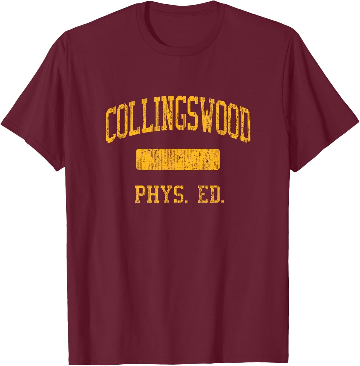 Collingswood High School HS Collingswood NJ PHYS Ed T-Shirt - T-Shirt | Maroon