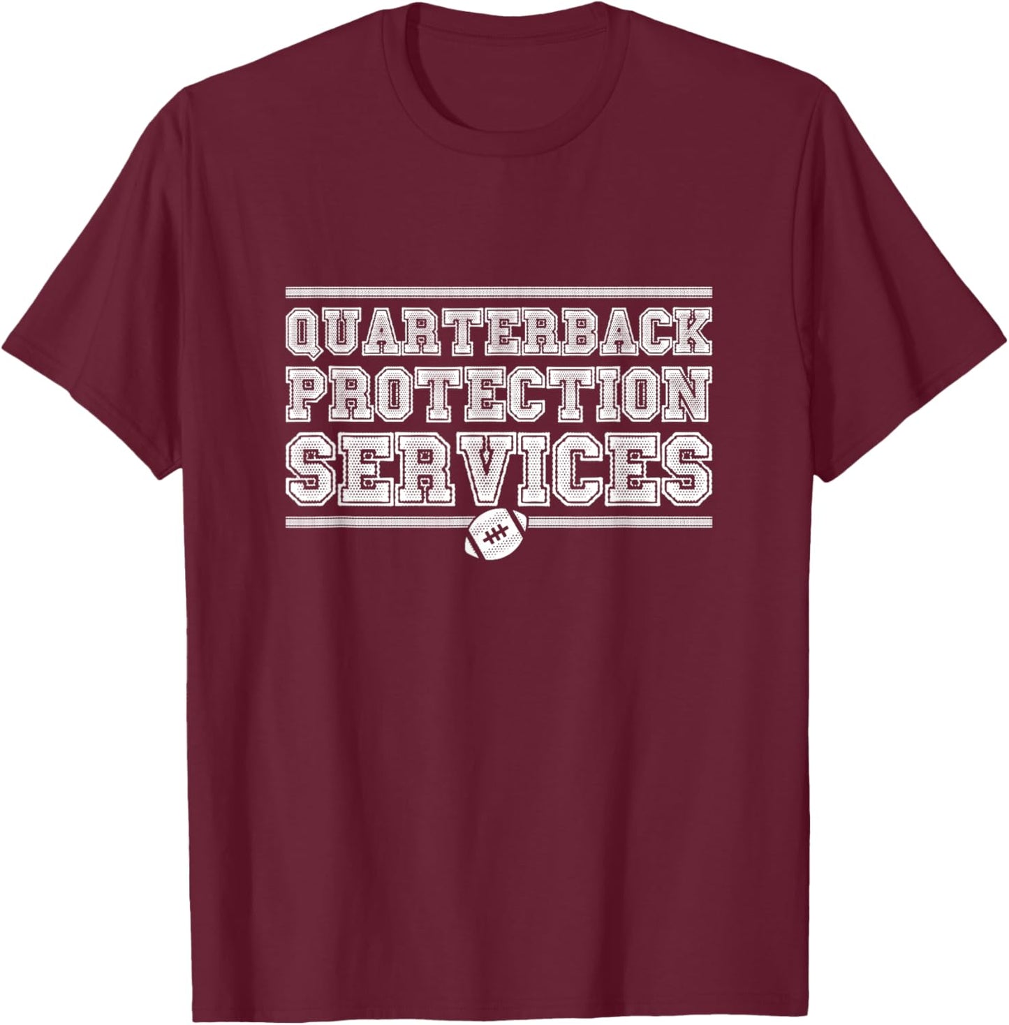 Quarterback Protection Services Lineman Football Shirt Funny T-Shirt - T-Shirt | Maroon