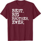 Best Big Brother Ever T-Shirt - T-Shirt | Maroon