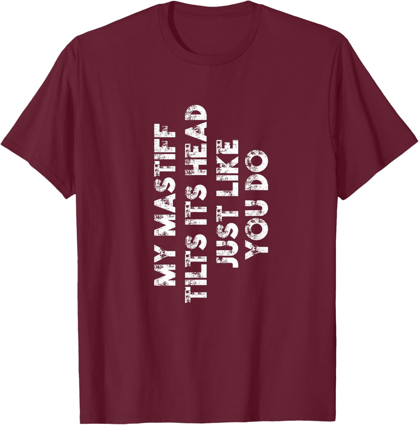 Mastiff Mom Dad Funny Dog Lover Gift Women Men Kids T-Shirt - T-Shirt | Maroon
