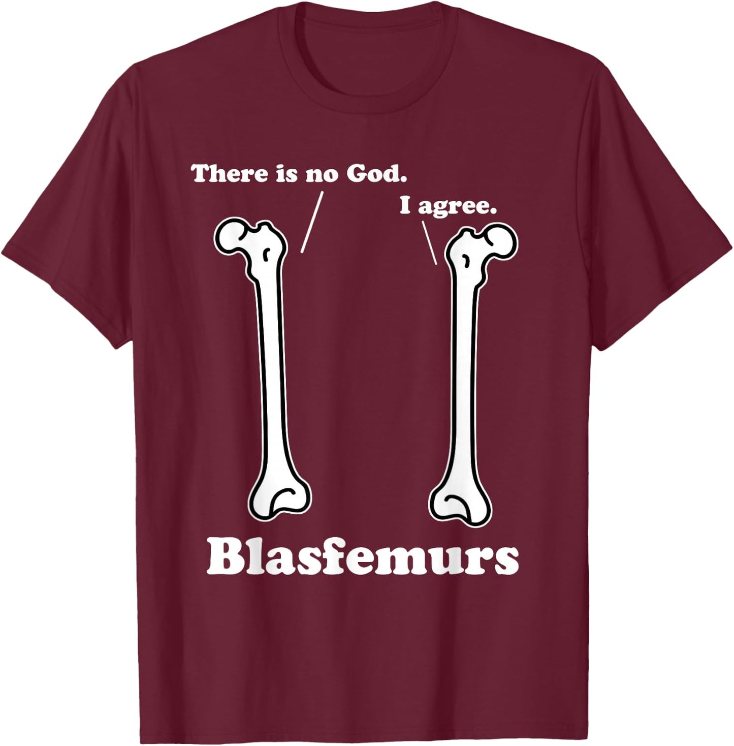 Blasfemurs Grammar Pun, Punny Biology, Funny Science Gift T-Shirt - T-Shirt | Maroon