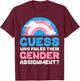 Trans Pride Flag Guess Who Failed Their Gender Assignment? T-Shirt - T-Shirt | Maroon