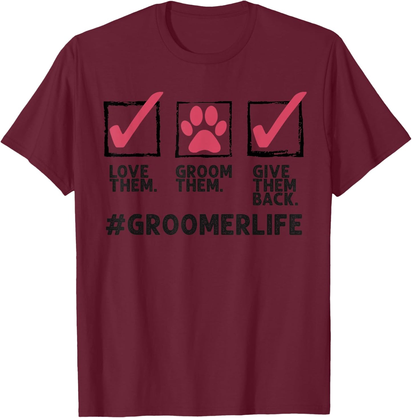 Funny Dog Groomer Gift Women Cool Pet Dog Grooming T-Shirt - T-Shirt | Maroon