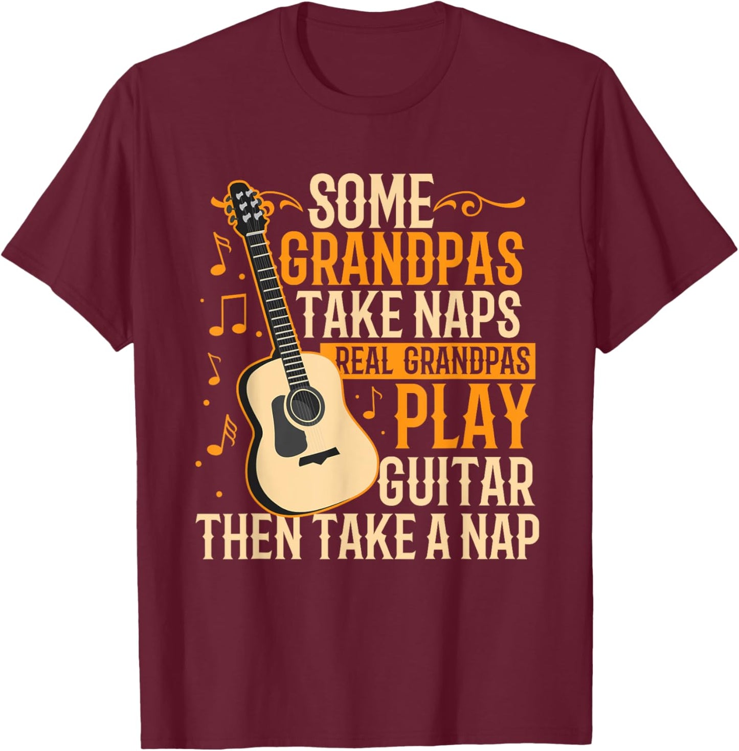 Real Grandpas Play Guitar Then Take Nap Funny Guitarist T-Shirt - T-Shirt | Maroon