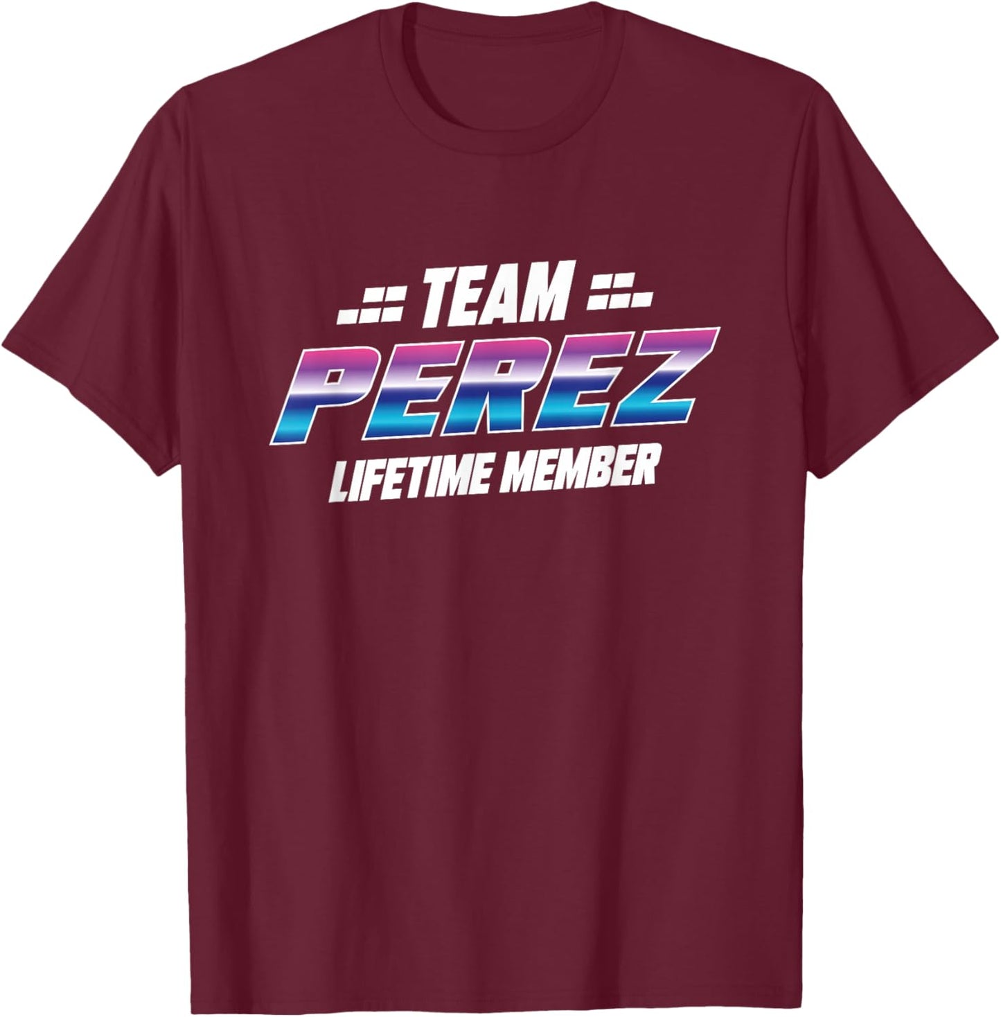 Team Perez - Family Perez T-Shirt - T-Shirt | Maroon