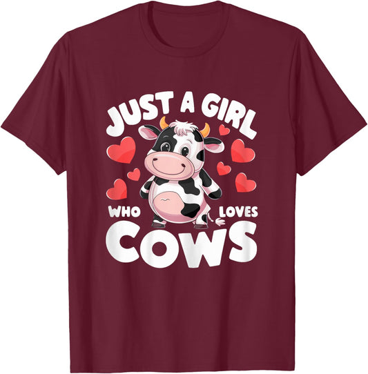 Farmer Cute Cow Just a Girl Who Loves Cows T-Shirt - T-Shirt | Maroon
