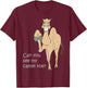 Can you see my Camel Toe Funny Quote Woman Gift T-Shirt - T-Shirt | Maroon