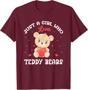 Just A Girl Who Loves Teddy Bears Teddy Bear T-Shirt - T-Shirt | Maroon