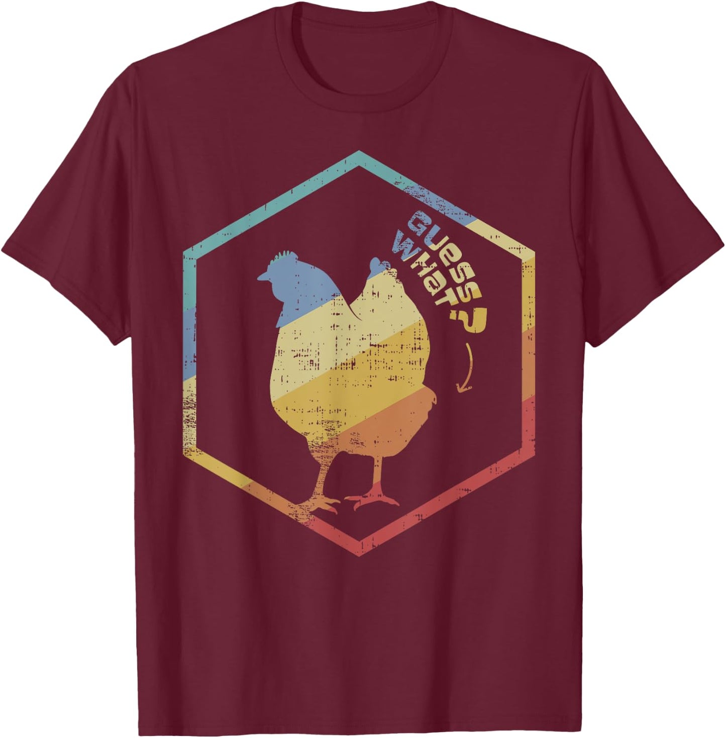 Funny Farmer Joke Guess What Chicken Butt Gift Design T-Shirt - T-Shirt | Maroon