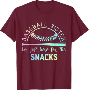 Baseball Sister I'm Just Here For The Snack Funny Baseball T-Shirt - T-Shirt | Maroon
