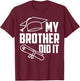 My BROTHER Did It Proud Family Graduation Day 2026 Match T-Shirt - T-Shirt | Maroon