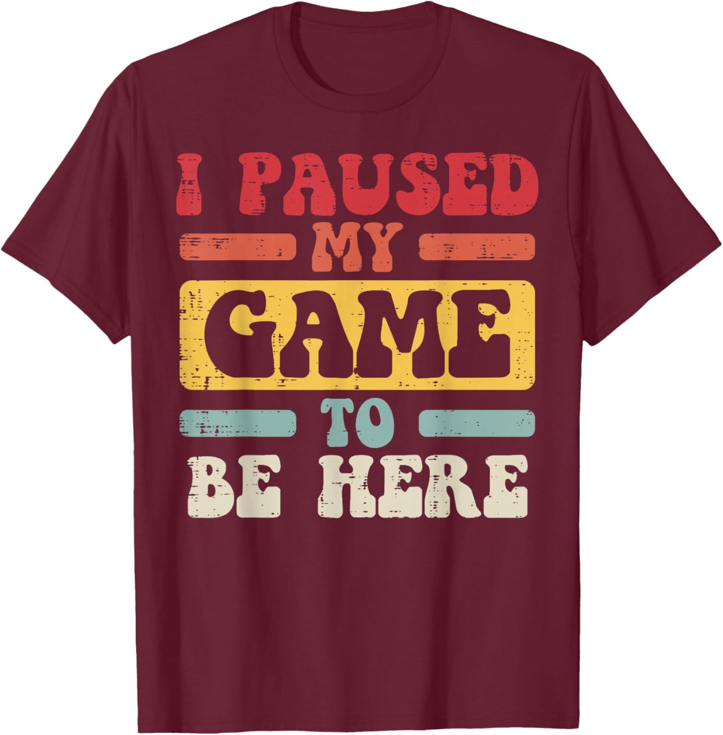 Gamer I Paused My Game Vintage Gaming Men Boys Kids Youth T-Shirt - T-Shirt | Maroon