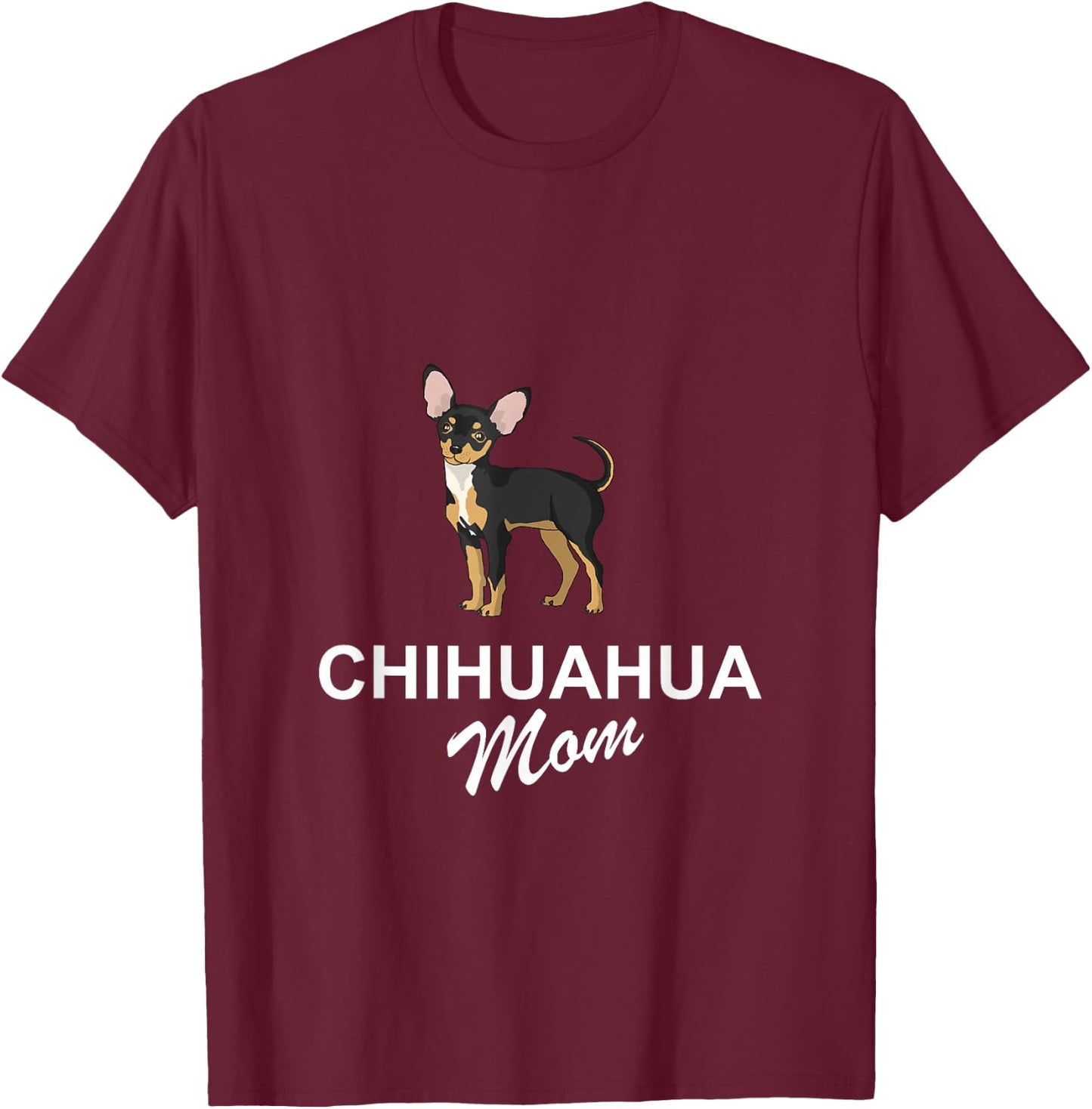 Chihuahua Mom Gift Chiwawa Dog Dog T-Shirt - T-Shirt | Maroon