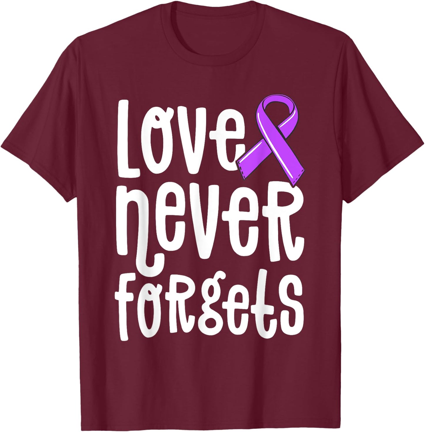 Love Never Forgets Memories Matter Alzheimer Shirt End ALZ T-Shirt - T-Shirt | Maroon