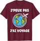 Go On Vacances voyage humour j'peux pas j'ai voyage , Black, S T-Shirt - T-Shirt | Maroon