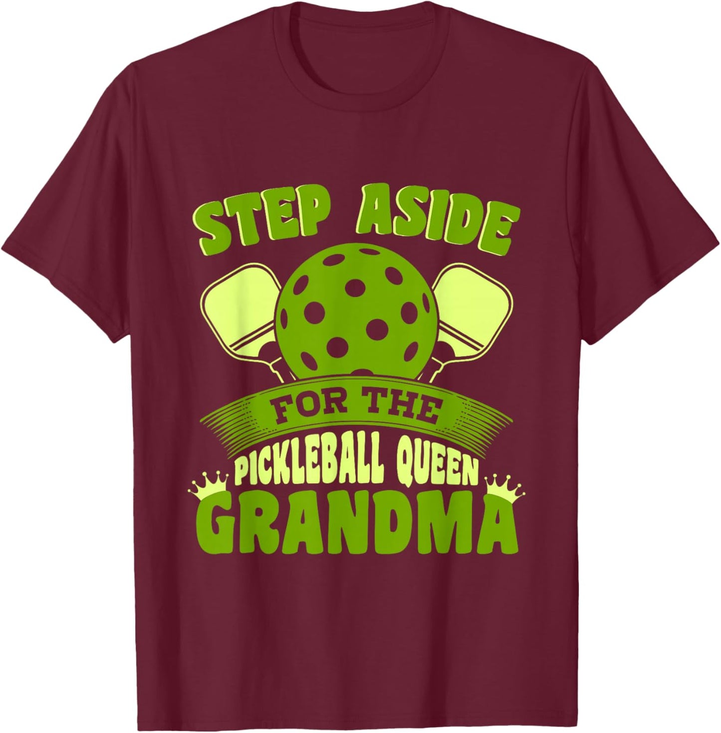 Pickleball Grandma Pickleball Queen Grandma T-Shirt - T-Shirt | Maroon