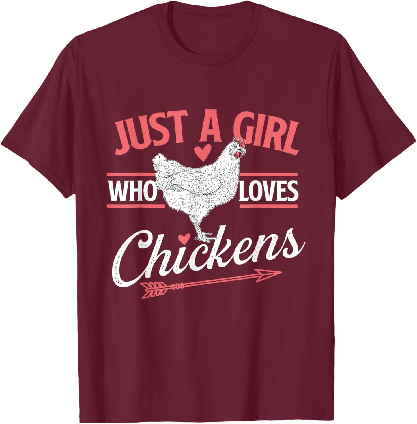 Just A Girl Who Loves Chickens - Chicken Lover Poultry Owner T-Shirt - T-Shirt | Maroon