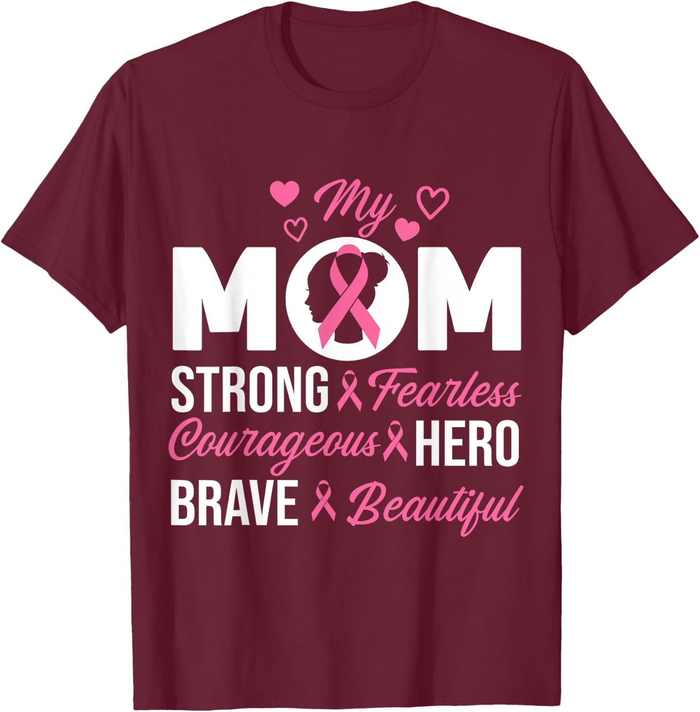 My Mom Pink Ribbon Warrior Inspirational Breast Cancer Gifts T-Shirt - T-Shirt | Maroon