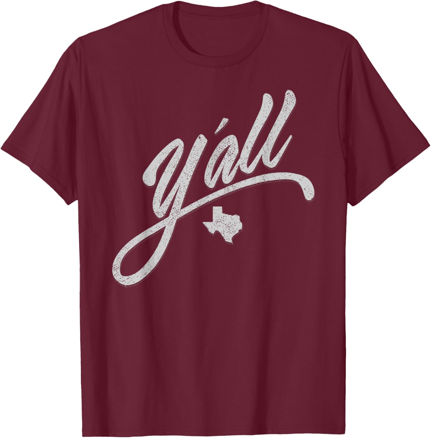 Y'all Texas State USA Slang Yall Austin T-Shirt - T-Shirt | Maroon