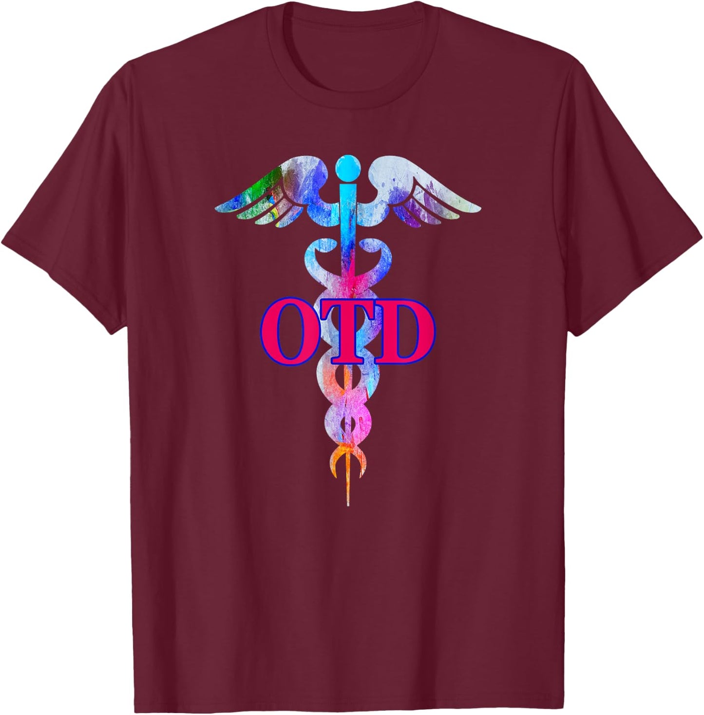 Doctor of Occupational Therapy OTD Caduceus Graduation Gift T-Shirt - T-Shirt | Maroon