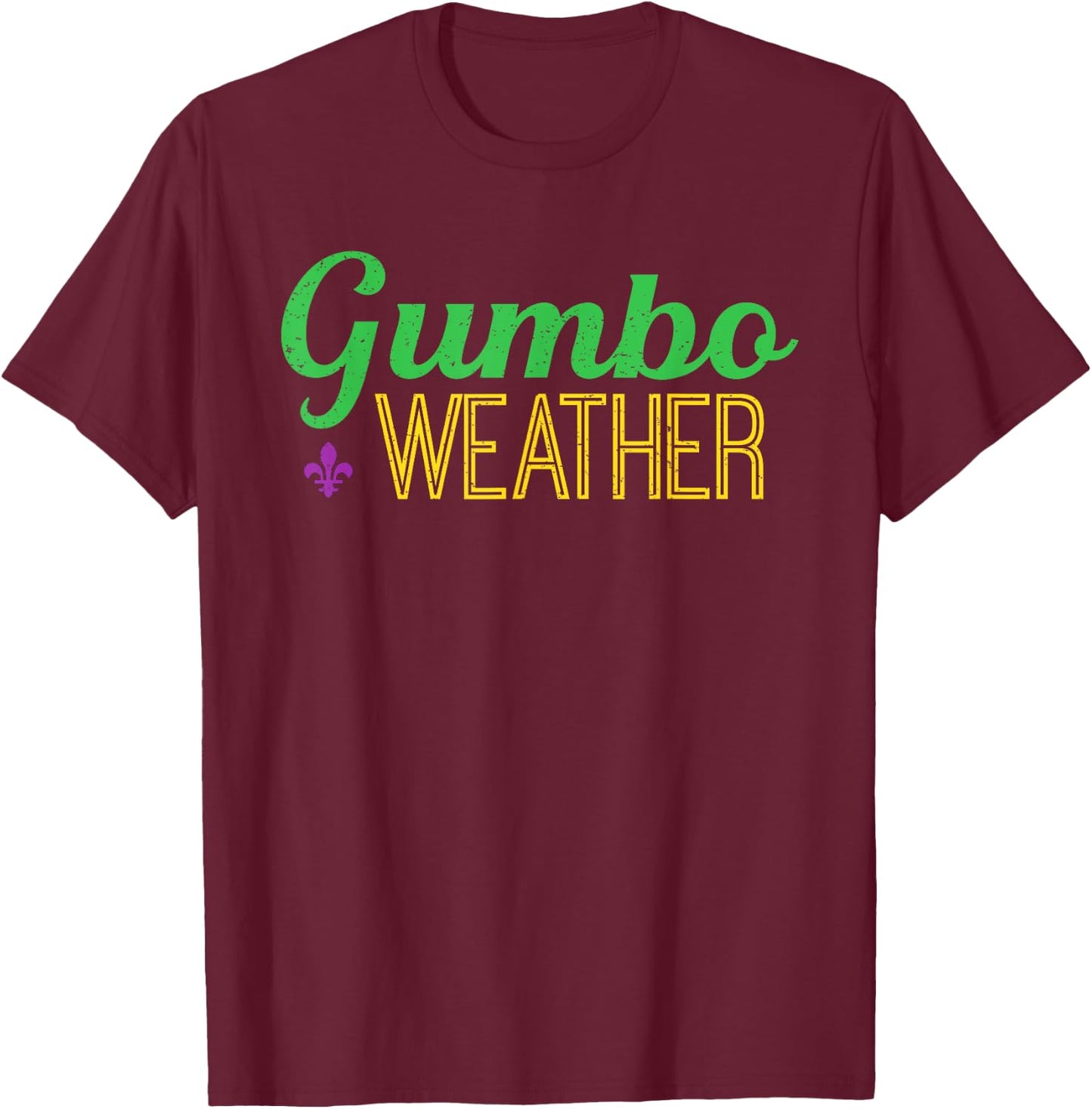Gumbo weather, make some Gumbo T-Shirt - T-Shirt | Maroon