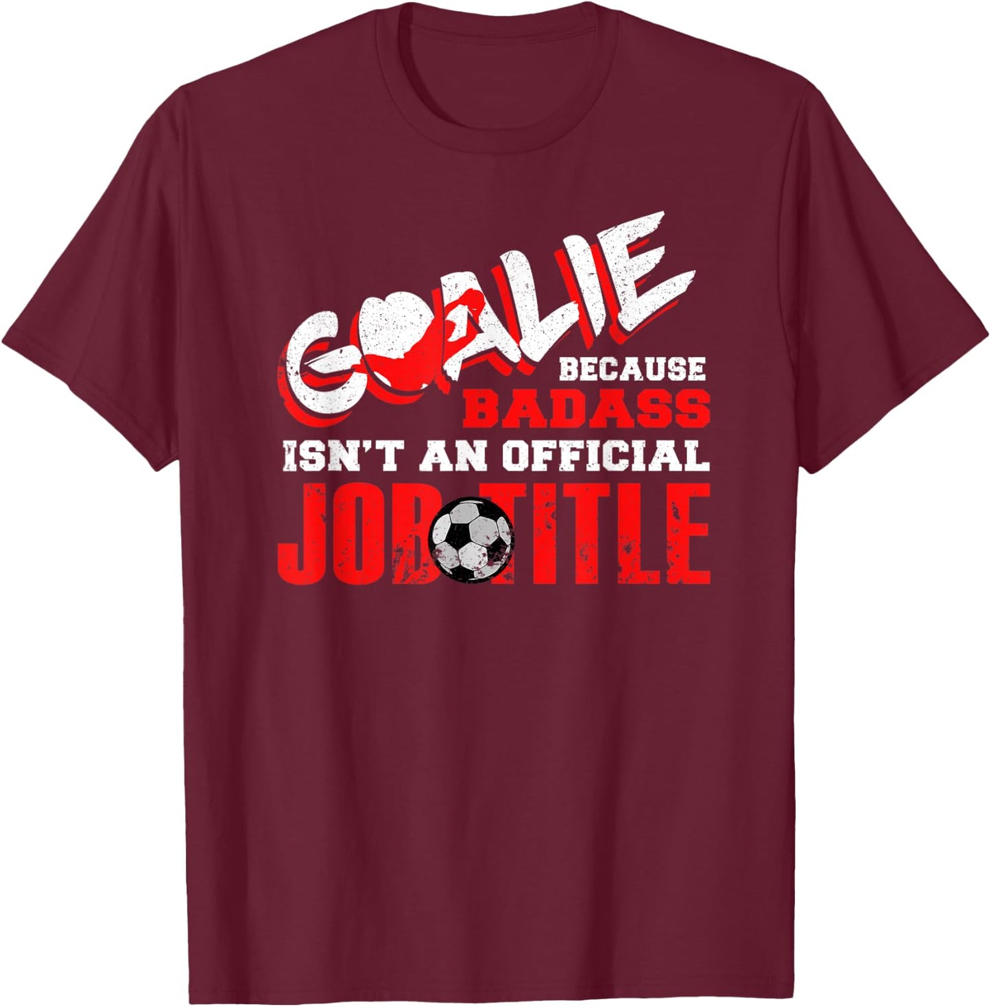 Funny Goalie Goalkeeper Outfit Clothing Soccer Player Keeper T-Shirt - T-Shirt | Maroon