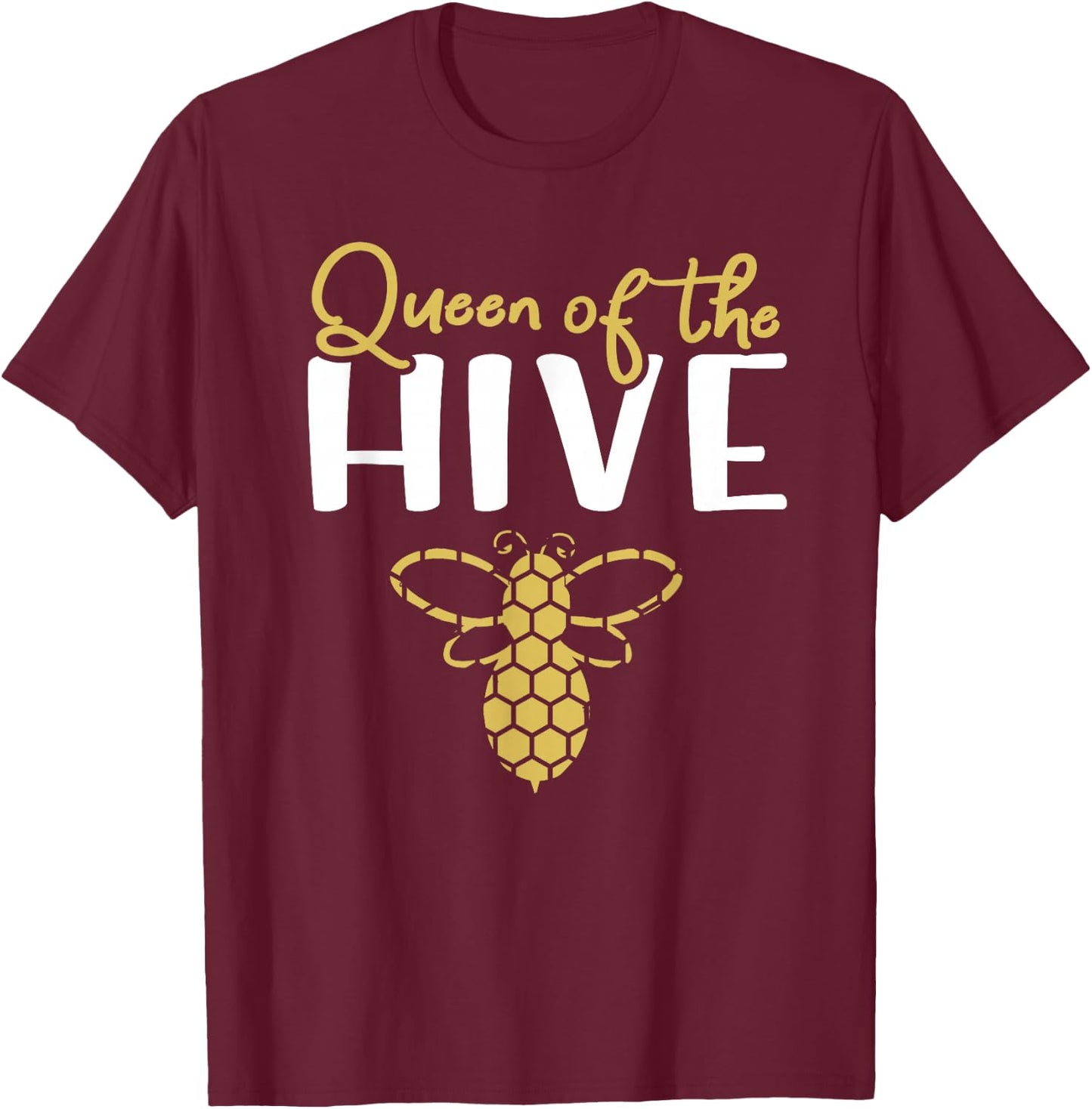 Queen Bee - Queen of The Hive T-Shirt - T-Shirt | Maroon