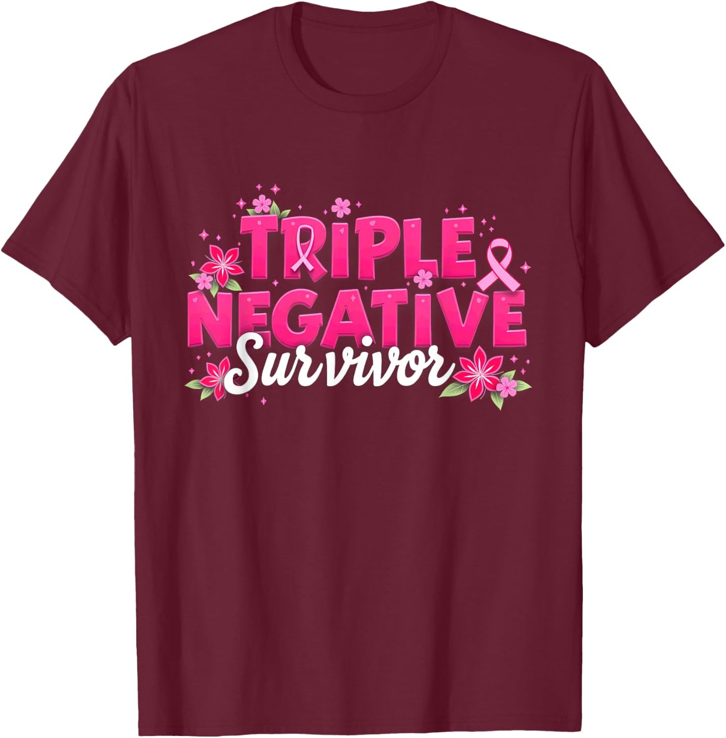 Pink Ribbon Triple Negative Warrior Breast Cancer Survivor T-Shirt - T-Shirt | Maroon