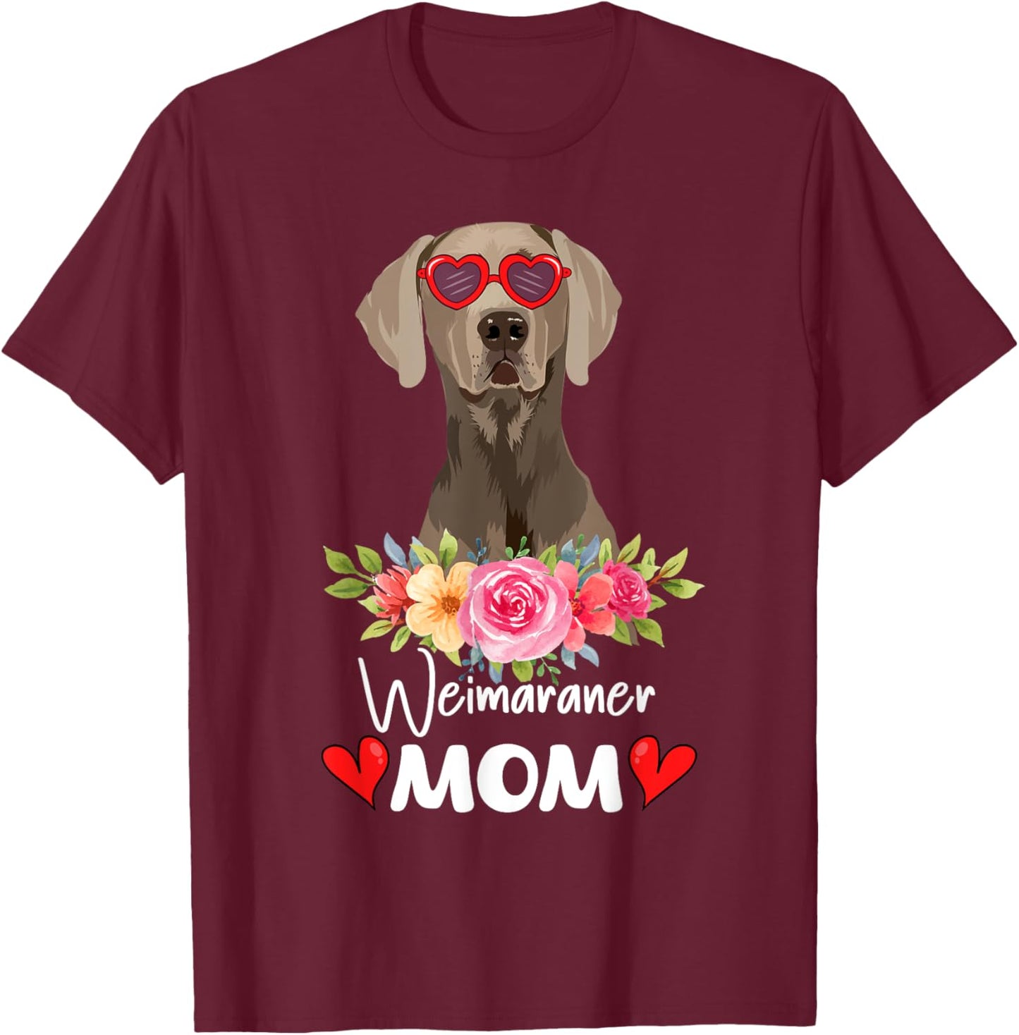 Weimaraner Mom Mama Sunglasses Flower Dog Lover Owner T-Shirt - T-Shirt | Maroon