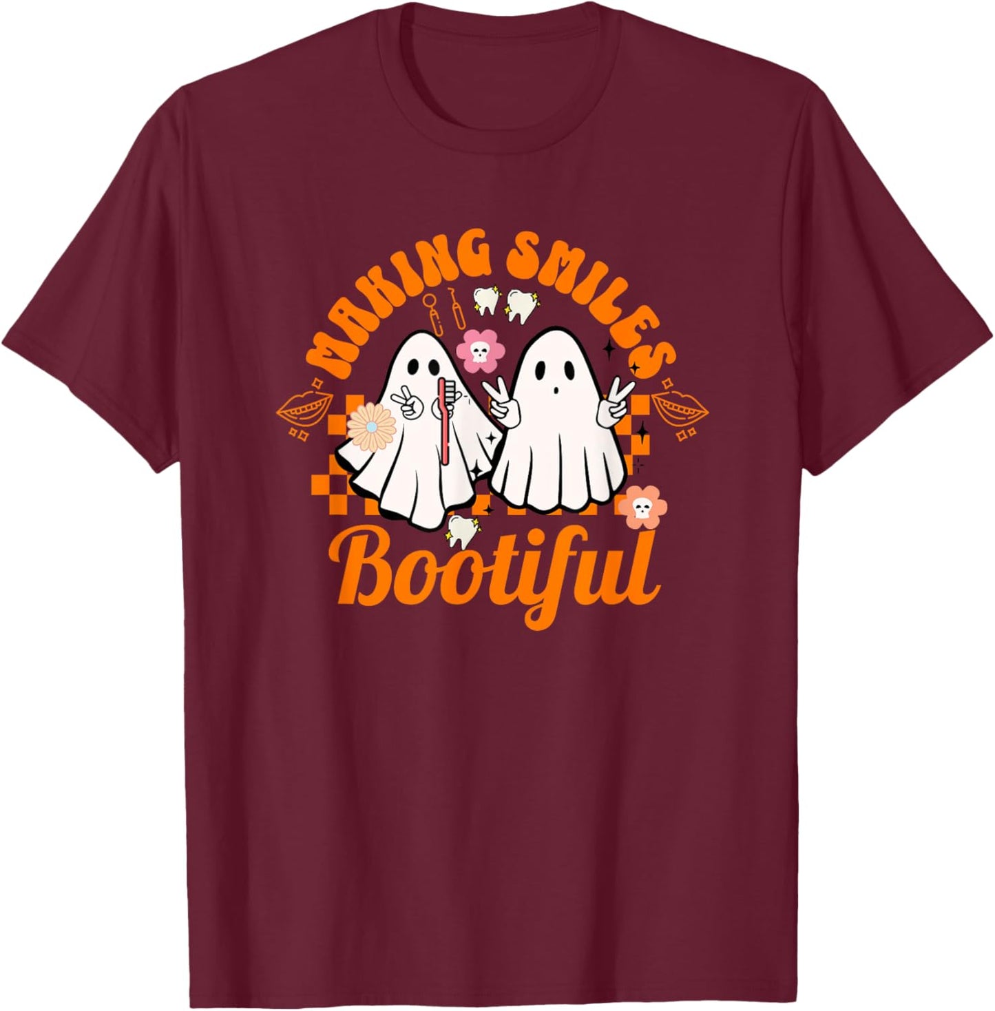 Making Smiles Bootiful Halloween Dental Hygienist Teeth T-Shirt - T-Shirt | Maroon
