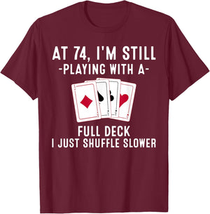 Funny 74th Birthday Gift 74 Year Old Cards Player T-Shirt - T-Shirt | Maroon