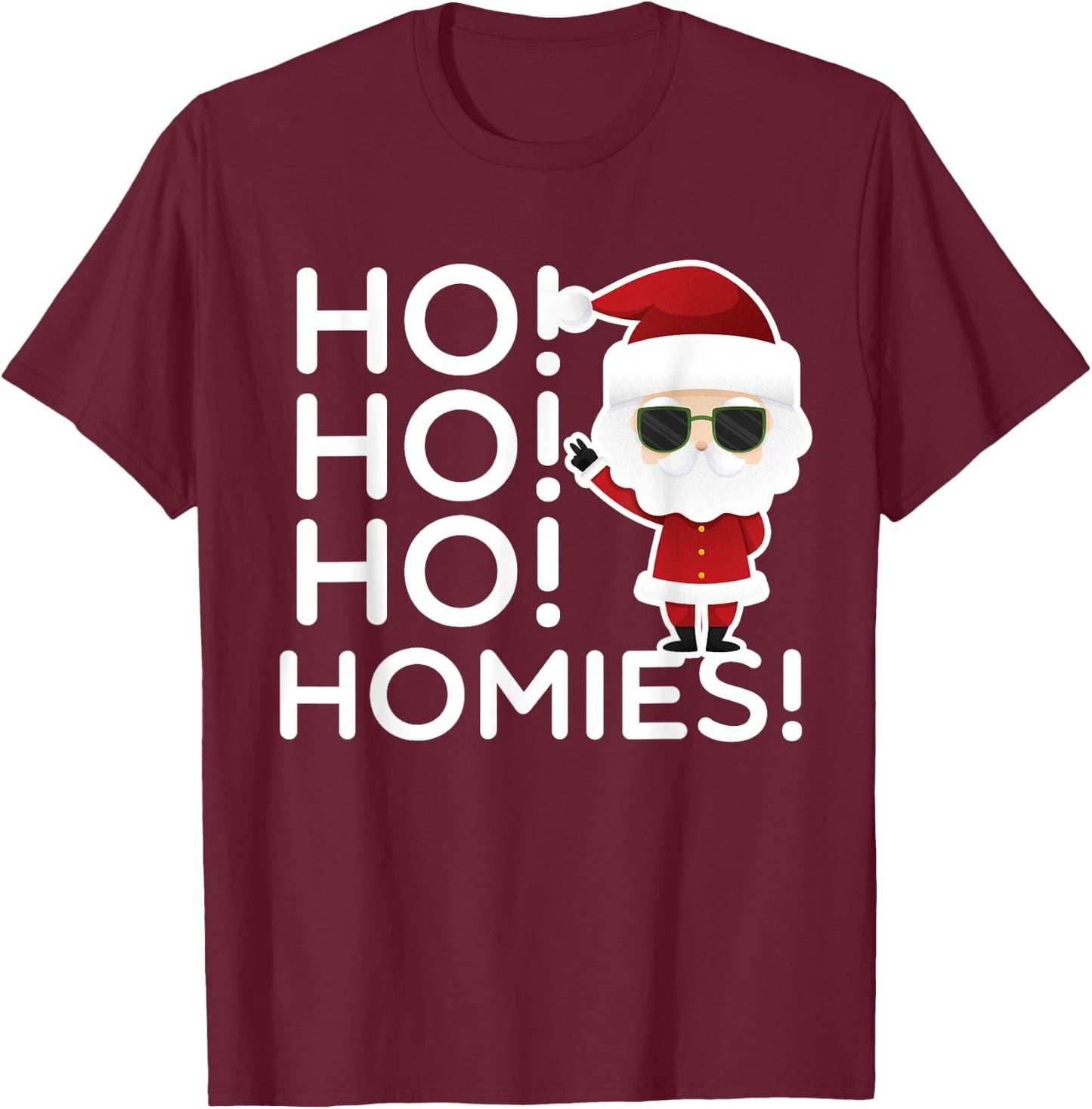 Ho Ho Ho Homies Funny Santa Christmas T-Shirt - T-Shirt | Maroon