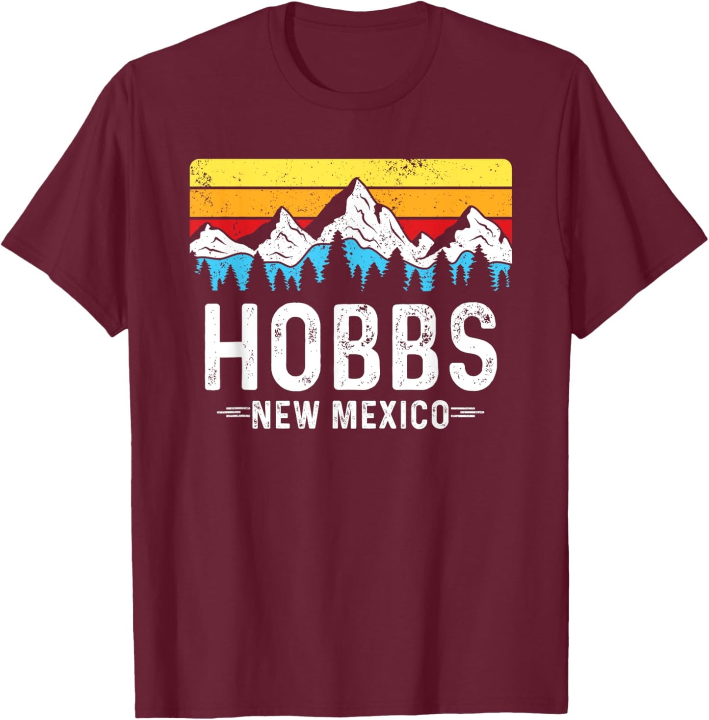 Hobbs New Mexico Mountains Hobbs NM Souvenir T-Shirt - T-Shirt | Maroon