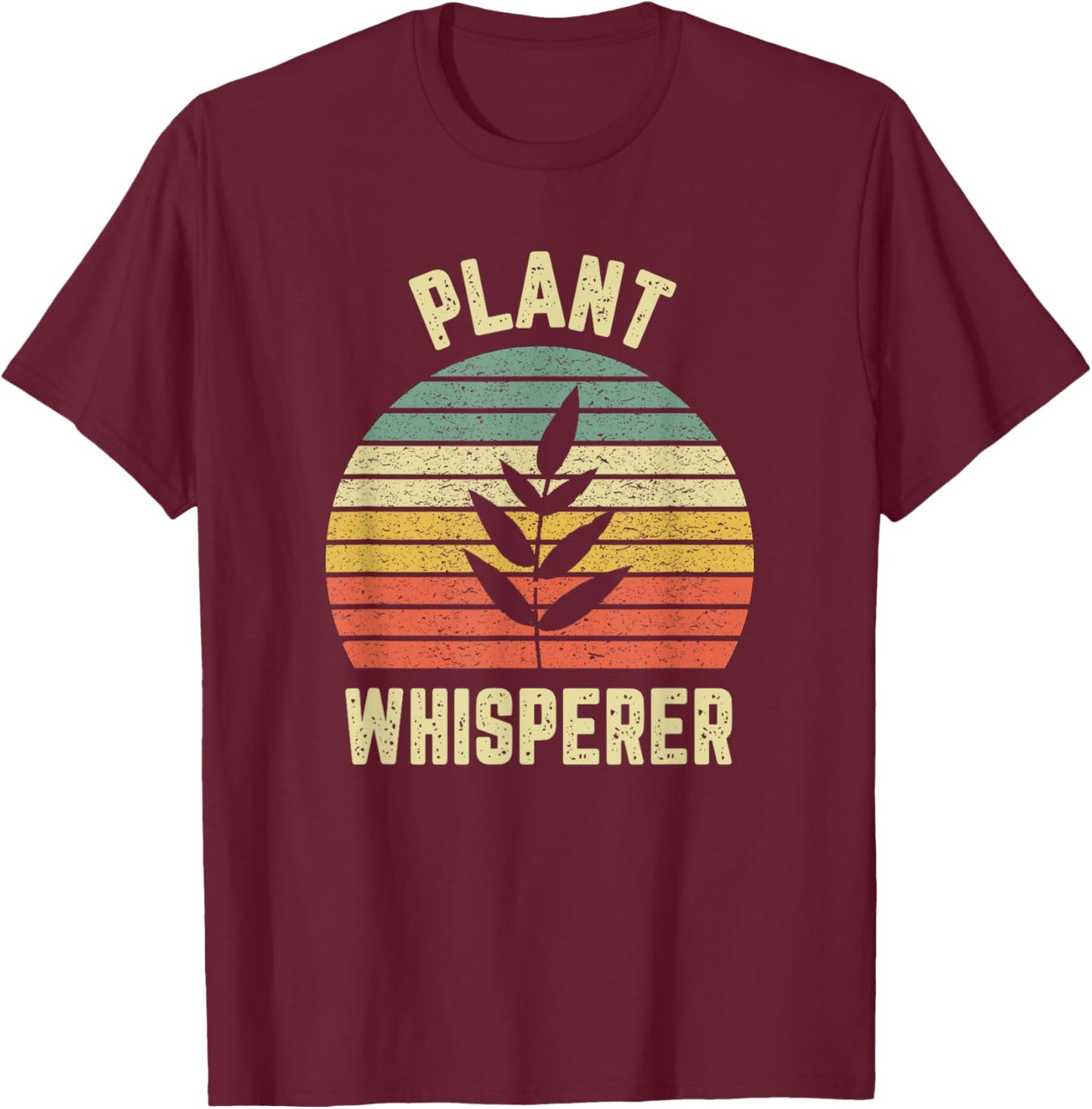 Plant Whisperer Shirt Funny Gardening Botanical Garden T-Shirt - T-Shirt | Maroon