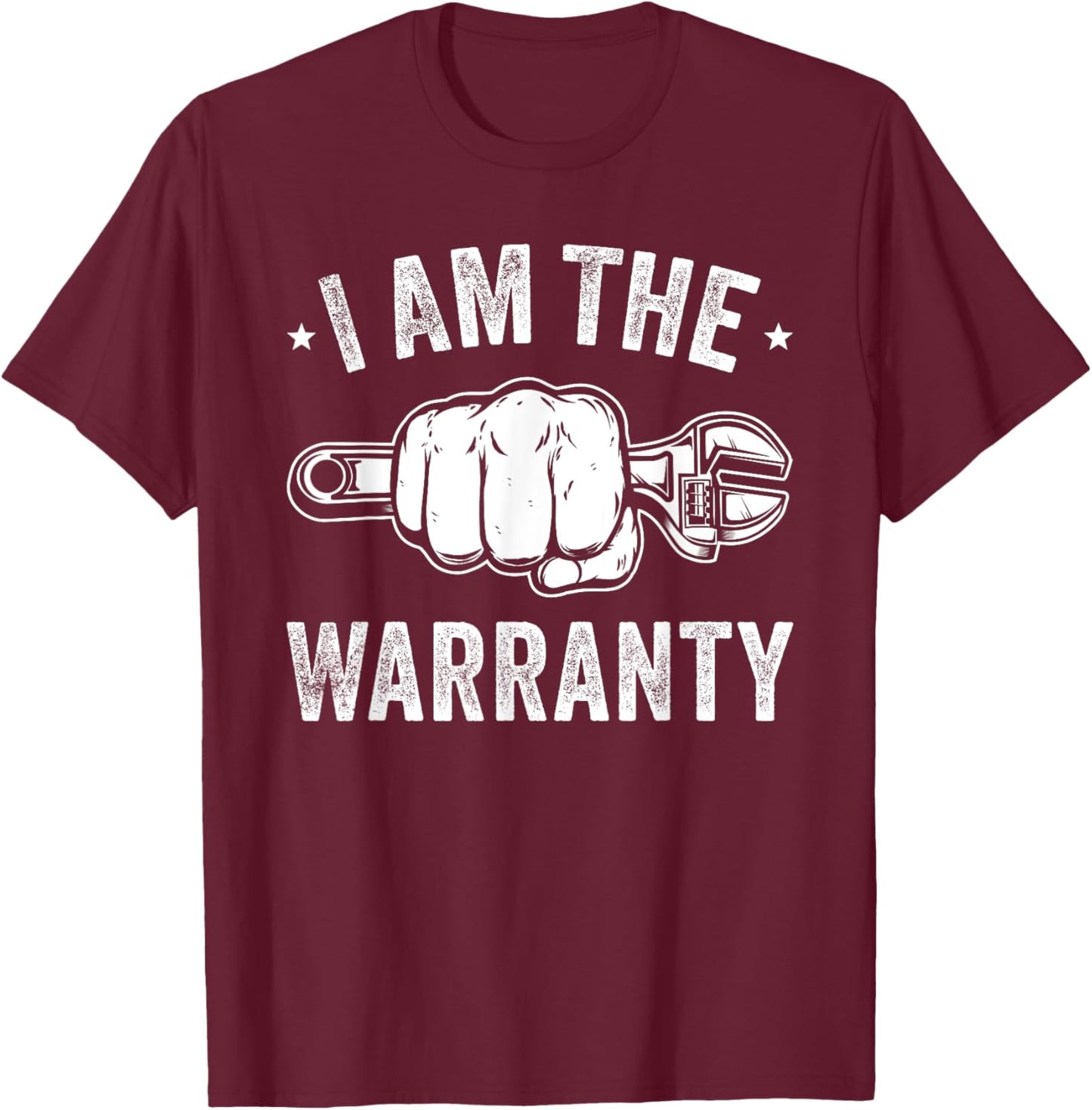 Car Lover I Am The Warranty Car Mechanic T-Shirt - T-Shirt | Maroon