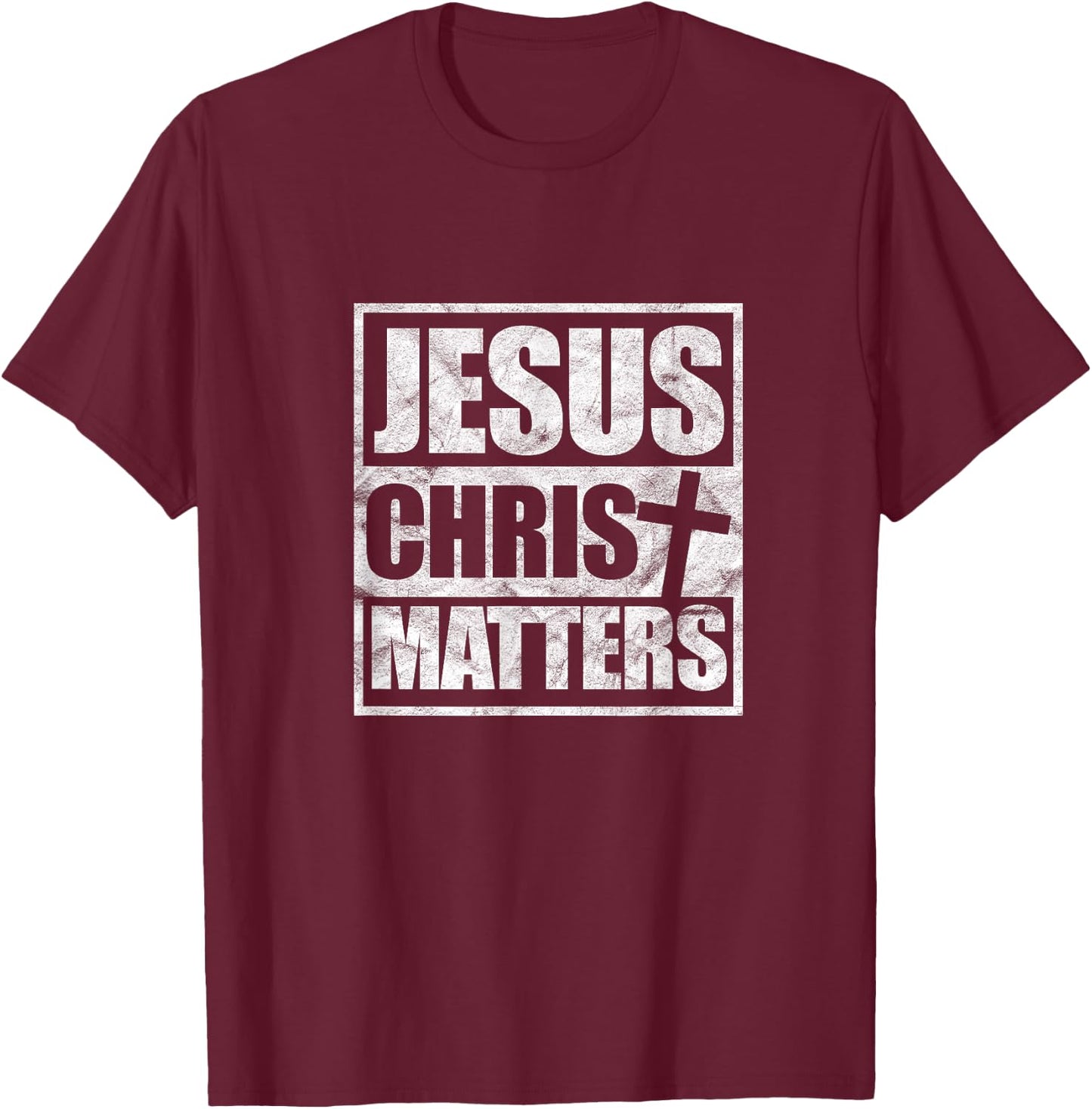 Jesus Christ Matters Christian Religious Cross T-Shirt - T-Shirt | Maroon