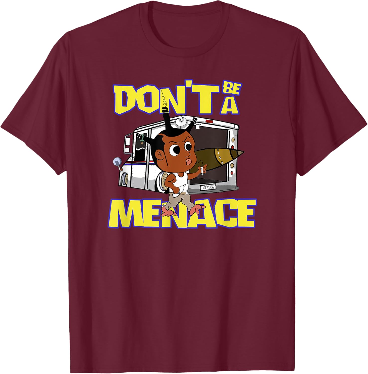 Don't Be A Menace Funny Cool T-Shirt - T-Shirt | Maroon
