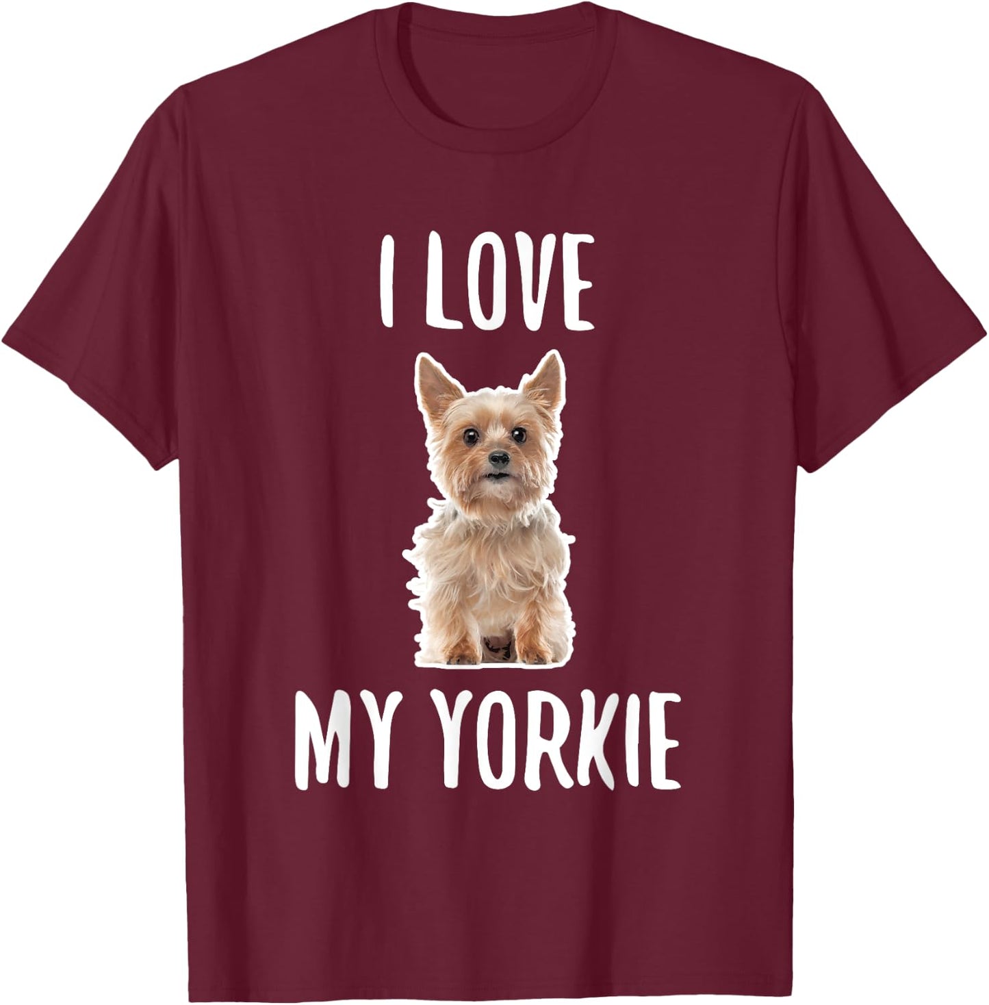 Yorkshire Terrier Dog Owner, I Love My Yorkie T-Shirt - T-Shirt | Maroon