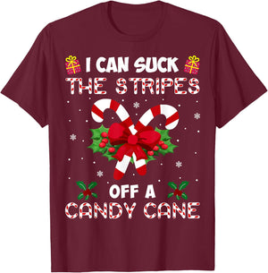 I Can Suck The Stripes Off A Candy Cane Funny Christmas Xmas T-Shirt - T-Shirt | Maroon