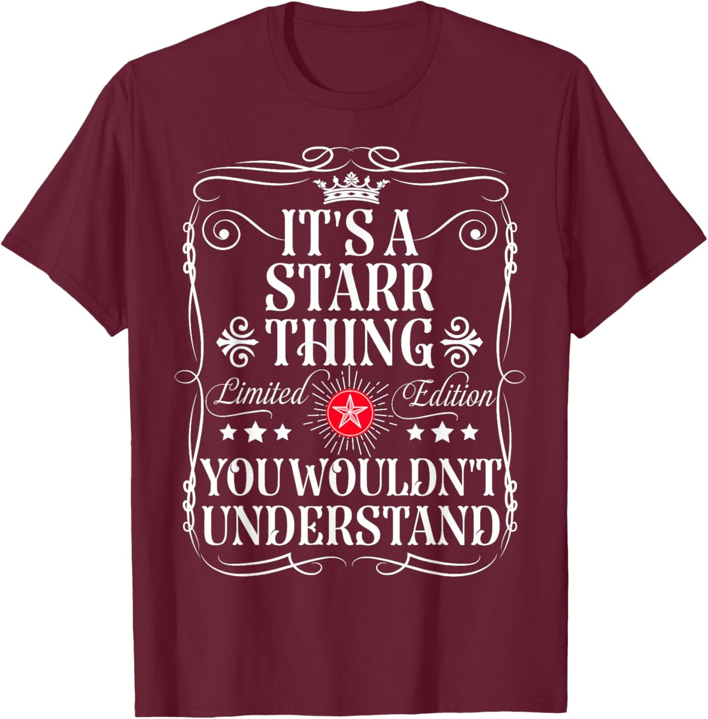 Starr Name Its A Starr Thing You Wouldn't Understand T-Shirt - T-Shirt | Maroon