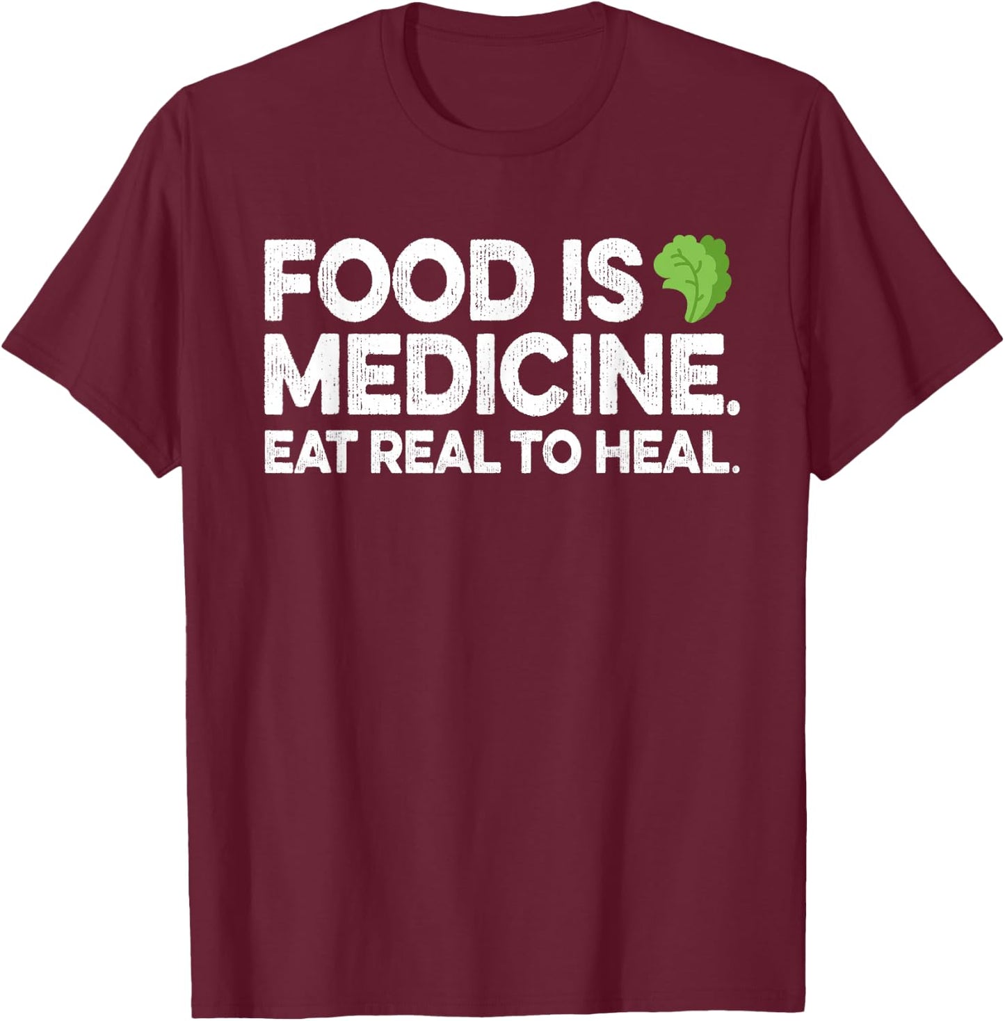 Food Is Medicine Gift Dietician Naturopath Nutritionist T-Shirt - T-Shirt | Maroon