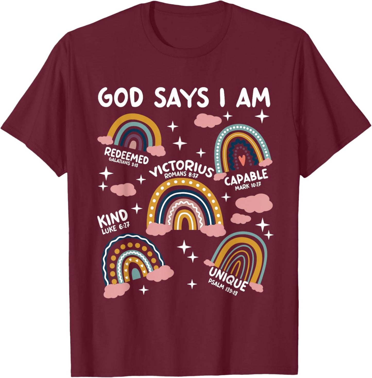 God Says I Am Rainbow Lover Kids Girl Christian T-Shirt - T-Shirt | Maroon