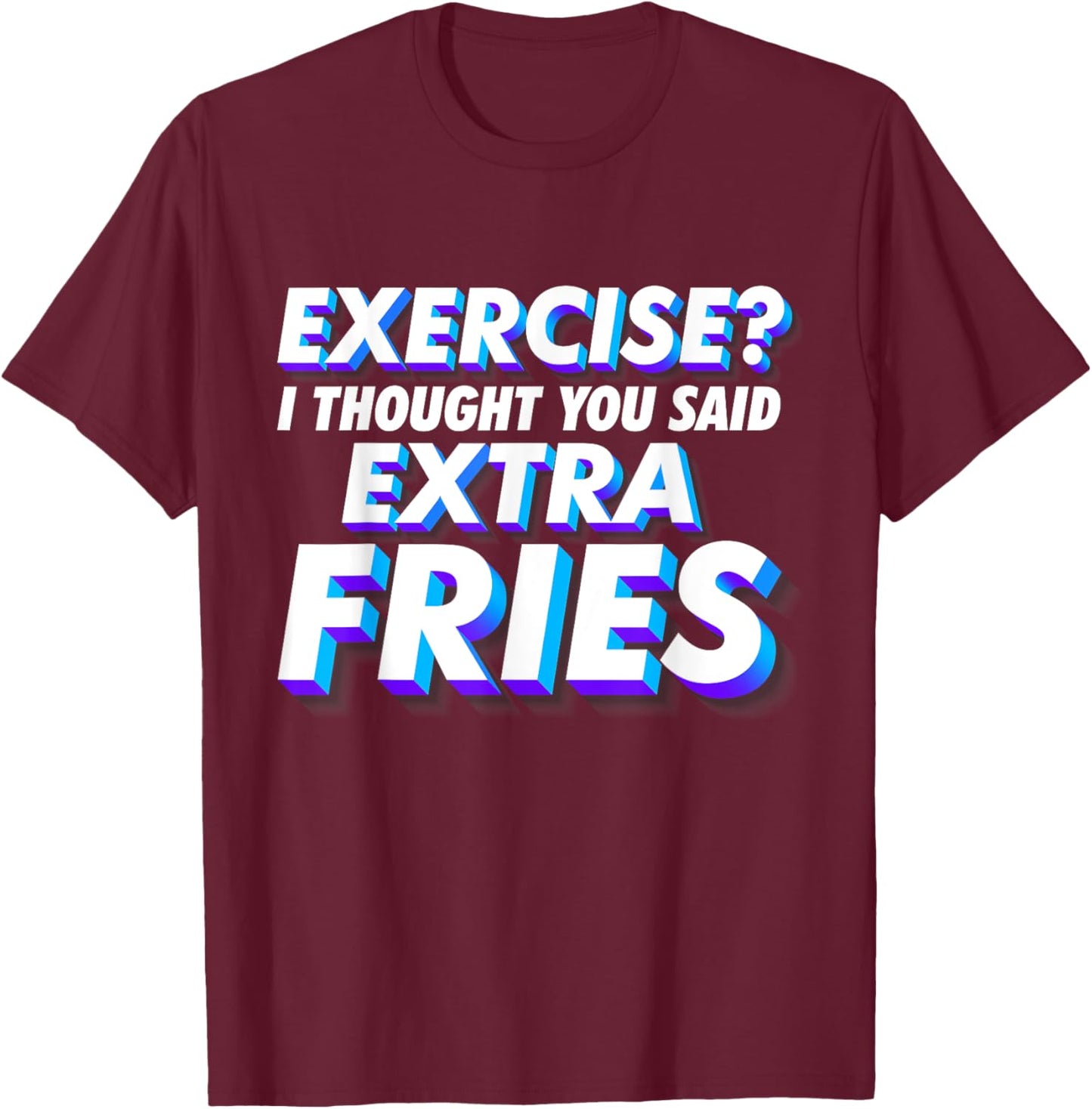 Funny Workout Shirts - Funny Fitness T-Shirt - T-Shirt | Maroon