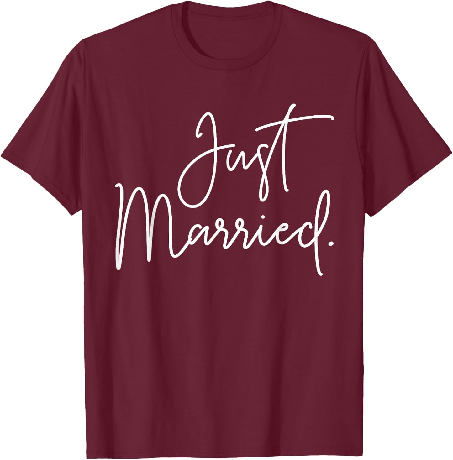 Just Married T-Shirt - T-Shirt | Maroon