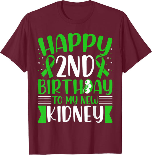 Kidney Transplant Warrior - Happy Birthday to My New Kidney T-Shirt - T-Shirt | Maroon