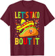 Cute Lets Taco Bout It Funny Mexican Taco T-Shirt - T-Shirt | Maroon